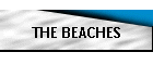 THE BEACHES